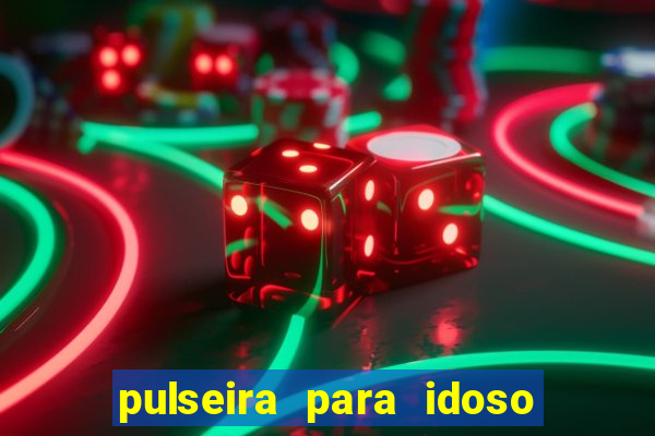 pulseira para idoso porto seguro